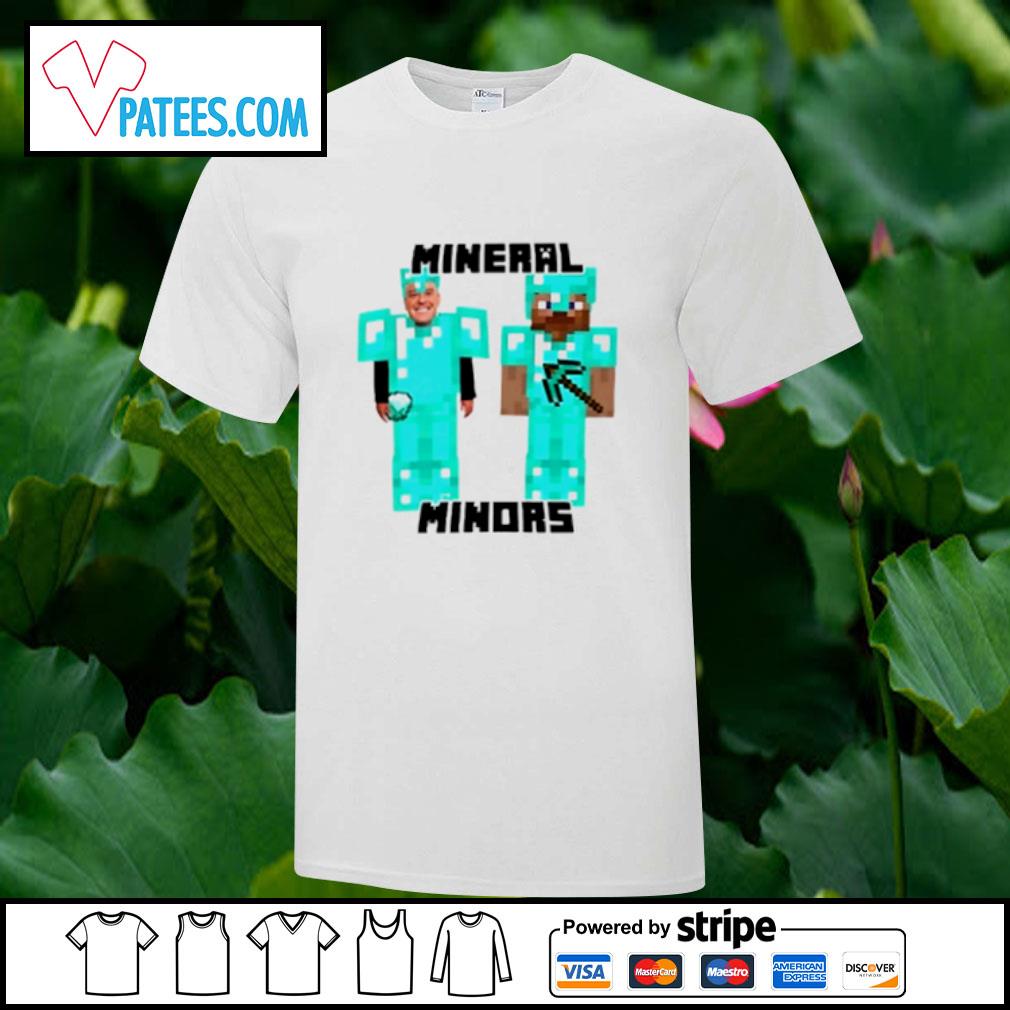 Best mineral minors shirt