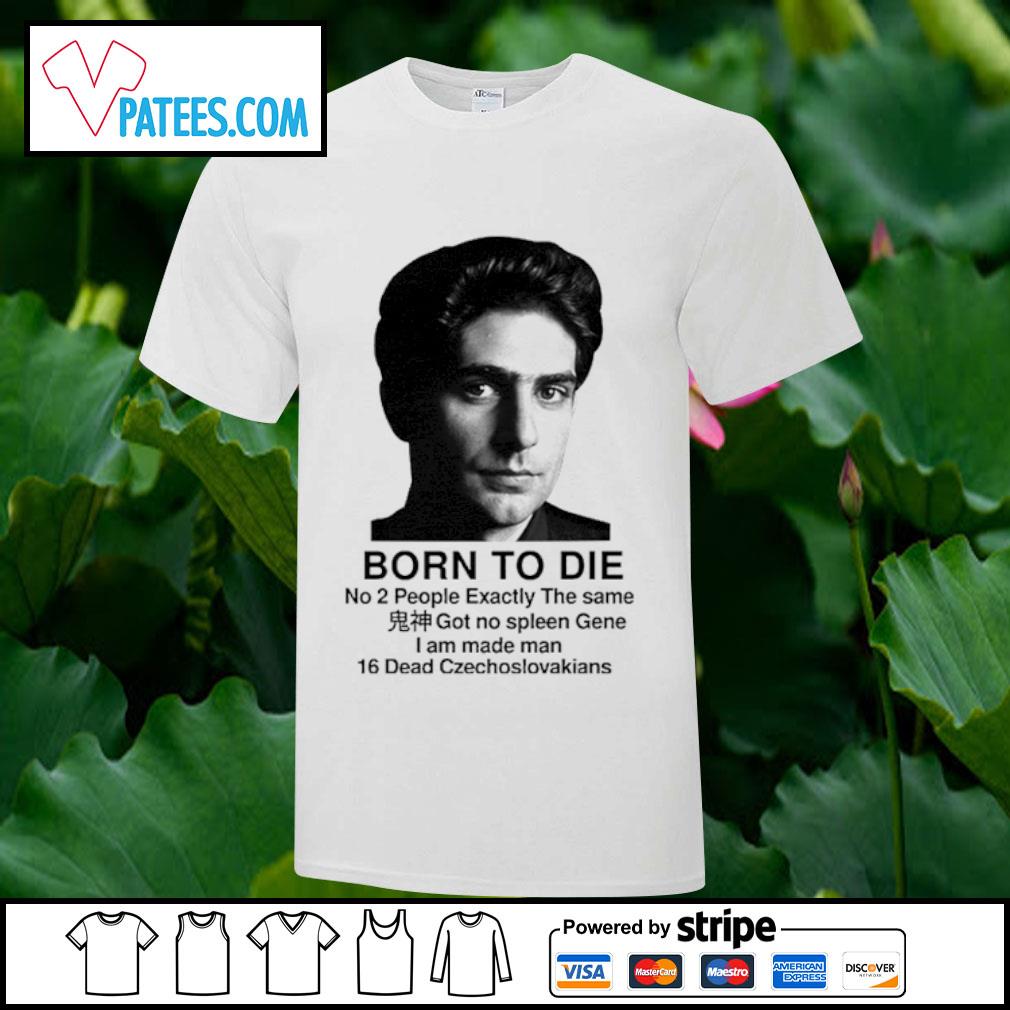 Funny christopher Moltisanti born to die shirt